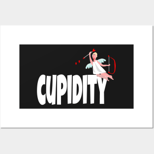 Funny Valentine's Day gift, "Cupidity": the act of falling in Love. Posters and Art